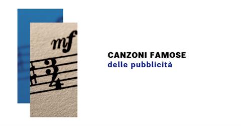 Le canzoni più famose delle pubblicità 